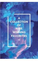 Collection of Nine Winning Favorites