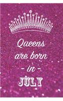 Queens are born in July