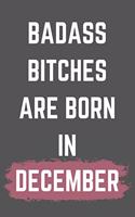 Badass Bitches Are Born In December
