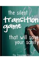 The Silent Transition Game that will Save Your Sanity