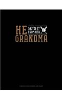 He Gets It From Her Grandma (Softball): Composition Notebook: Wide Ruled(1289 Composition Notebook: Wide Ruled)