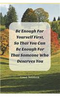 Be Enough For Yourself First