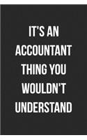 It's An Accountant Thing You Wouldn't Understand