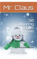 30 colouring pages 4 Xmas: Book 4 kids betwen 3-6 years