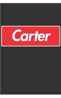Carter: Carter Planner Calendar Notebook Journal, Personal Named Firstname Or Surname For Someone Called Carter For Christmas Or Birthdays This Makes The Pe