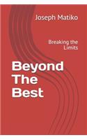 Beyond The Best