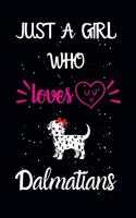 Just A Girl Who Loves Dalmatians