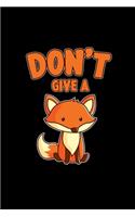 Don't give a