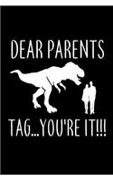 Dear Parents Tag... You're It!!!: Funny Summer Vacation Notebook For School Teachers