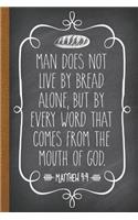 Man Does Not Live by Bread Alone