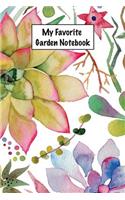 My Favorite Garden Notebook: Gardening 6x9 Floral Garden Notebook Journal for Gardeners Unique Diary Composition Book Gift for Ladies, Girls, and Teachers - Retirement, Annivers