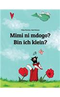 Mimi ni mdogo? Bin ich klein?