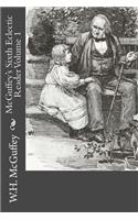 McGuffey's Sixth Eclectic Reader Volume 1