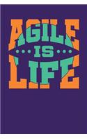 Agile is Life: Dark Purple, Orange & Green Design, Blank College Ruled Line Paper Journal Notebook for Project Managers and Their Families. (Agile and Scrum 6 x 9 