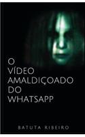 O VÃ­deo AmaldiÃ§oado Do Whatsapp