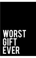 Worst Gift Ever