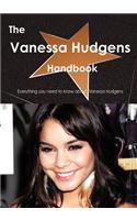 The Vanessa Hudgens Handbook - Everything You Need to Know about Vanessa Hudgens: (English)