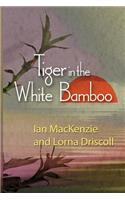 The Tiger in the White Bamboo