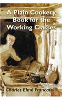 Plain Cookery Book for the Working Classes