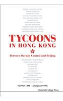 Tycoons in Hong Kong: Between Occupy Central and Beijing