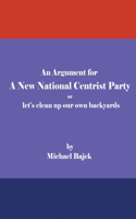 An Argument for a New National Centrist Party