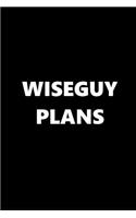 2019 Weekly Planner Funny Theme Wiseguy Plans 134 Pages