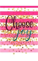 Choose Joy: College Ruled Notebook