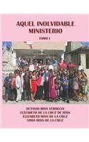Aquel inolvidable ministerio. Tomo I