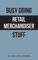 Busy Doing Retail Merchandiser Stuff