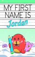 My First Name is Jordan