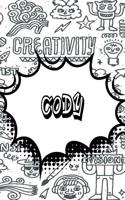 Cody: Personalized Doodle Handwriting Practice Paper for Kids Notebook with Dotted Lined Sheets for K-3 Students Featuring 120 Lined Pages 6x9