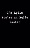 I'm Agile You're an Agile Washer