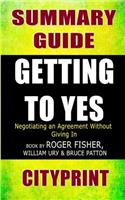 Summary Guide Getting to Yes: Negotiating Agreement Without Giving in Book by Roger Fisher, William L. Ury & Bruce Patton