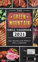 The Green Mountain Grill Cookbook 2021