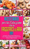 Ricettario per La Colazione con la Friggitrice ad Aria 2021