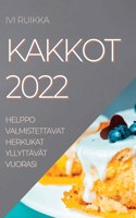 Kakkot 2022: Helppo Valmistettavat Herkukat Yllyttävät Vuorasi