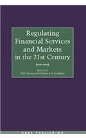 Regulating Financial Services and Markets in the 21st Century