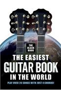 The Easiest Guitar Book In The World: The Black Book