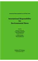International Responsibility for Environmental Harm