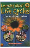 Learning about Life Cycles Using an Organic Garden