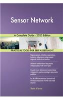 Sensor Network A Complete Guide - 2020 Edition