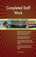 Completed Staff Work A Complete Guide - 2020 Edition