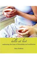 Hello at Last: Embracing the Koan of Friendship & Meditation