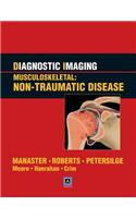 Diagnostic Imaging: Musculoskeletal: Non-traumatic Disease