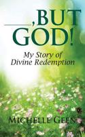 ...But God: My Story of Divine Redemption