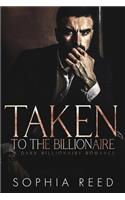 Taken by the Billionaire