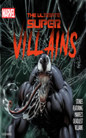 Ultimate Super Villains: New Stories Featuring Marvel's Deadliest Villains