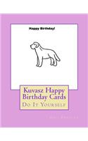 Kuvasz Happy Birthday Cards: Do It Yourself