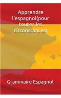 Apprendre l'espagnol(pour toutes les circonstances)