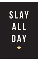 Slay All Day, 18 Month Weekly & Monthly Planner - 2018-2019